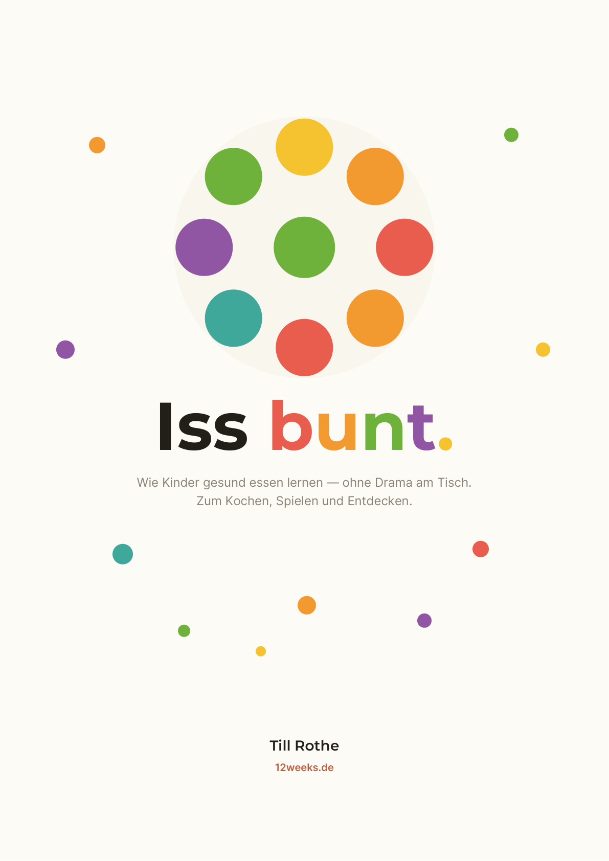 12weeks.de Iss bunt. — Mitmach-Buch übers Essen